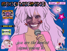 a cartoon of a woman singing into a microphone with the words good morning proud girl on the top
