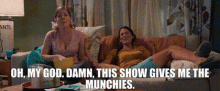 What To Expect When Youre Expecting Molly GIF - What To Expect When Youre Expecting Molly This Show Gives Me The Munchies GIFs