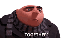 together felonious gru despicable me confused asking