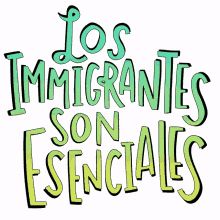 indocumentada los immigrantes son esenciales immigrantes espanol spanish