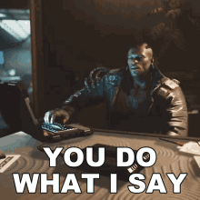 You Do What I Say Placide GIF - You Do What I Say Placide Cyberpunk2077 GIFs