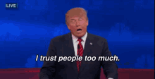 Trust GIF - Trust Donal Trump Too Much GIFs