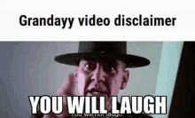 grandayy you will laugh video disclaimer