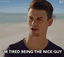 im tired being the nice guy i dont want to be the nice guy garrett miller siesta key siesta key gifs