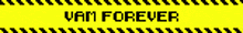 a yellow sign that says van forever in black letters