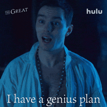i have a genius plan peter nicholas hoult the great i have a remarkable plan