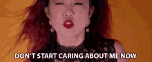 Dont Start Caring GIF - Dont Start Caring About Me Now GIFs