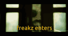 Freakz Enters GIF - Freakz Enters GIFs