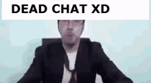 Dead Chat Xd Dead GIF - Dead Chat Xd Dead Dead Chat GIFs