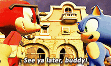 Sonic See Ya Later Buddy GIF - Sonic See Ya Later Buddy See Ya Later GIFs