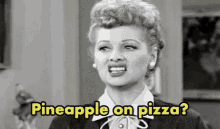 Pizza Pineapple On Pizza GIF - Pizza Pineapple On Pizza Lucille Ball GIFs