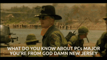 What Do You Know About P Cs Major Youre From God Damn New Jersey GIF - What Do You Know About P Cs Major Youre From God Damn New Jersey GIFs