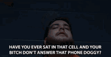 Have You Eve R Sta In That Cell And Your Bitch Dont Answer That Phone GIF - Have You Eve R Sta In That Cell And Your Bitch Dont Answer That Phone Bitch Dont Answer The Phone GIFs