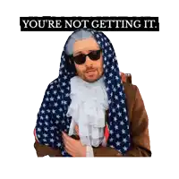 a man in an american flag costume with the words you 're not getting it