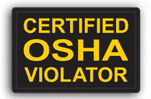a sign that says certified osha violator in yellow letters