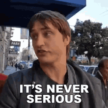 Its Never Serious Danny Mullen GIF - Its Never Serious Danny Mullen It Never Becomes Serious GIFs