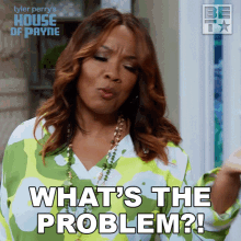Whats The Problem Gloria GIF - Whats The Problem Gloria House Of Payne GIFs
