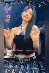 a woman standing in front of a mixer with the words have a nice day below her