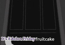 Vast Error Edolon Friday GIF - Vast Error Edolon Friday Fruitcake GIFs