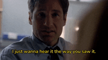 I Just Wanna Hear It The Way You Saw It Mulder GIF - I Just Wanna Hear It The Way You Saw It Mulder Fox Mulder GIFs