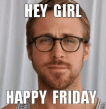 Gosling Hey Girl Friday GIF - Gosling Hey Girl Friday GIFs