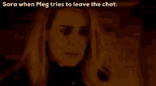 Sara When Meg Tries To Leave The Chat Slap GIF - Sara When Meg Tries To Leave The Chat Slap Madison Montgomery GIFs