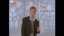 pass the burrito