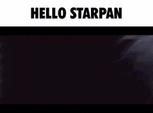 a drawing of a person with the words hello starpan written above it