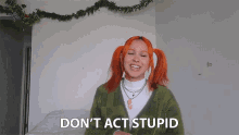 Dont Act Stupid You Cant Fool Me GIF - Dont Act Stupid Dont Act You Cant Fool Me GIFs