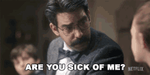 Are You Sick Of Me Owen GIF