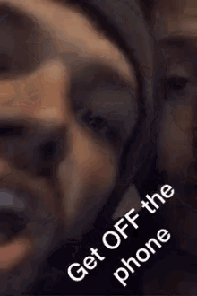 Get Off The Phone GIF - Get Off The Phone GIFs