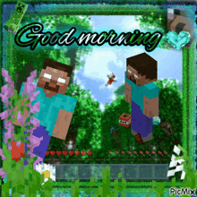 a picture of two minecraft characters with the words good morning written above them