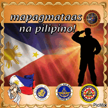 a picture of a man saluting with the words mapagmataas na pilipino on the top