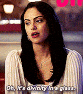 Riverdale Veronica Lodge GIF - Riverdale Veronica Lodge Oh Its Divinity In A Glass GIFs