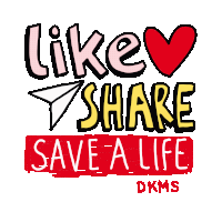 a logo for like share save a life dkms