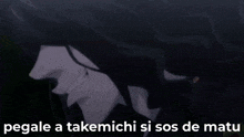a blurry picture of a man with the words " pegale a takemichi si sos de matu " written below it