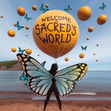 a butterfly is holding a balloon that says " welcome to sacred 's world "