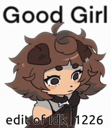 a cartoon of a girl with the words good girl edit of idk_1226