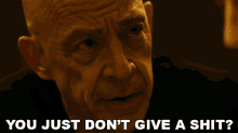 You Just Dont Give A Shit Jk Simmons GIF - You Just Dont Give A Shit Jk Simmons Fletcher GIFs