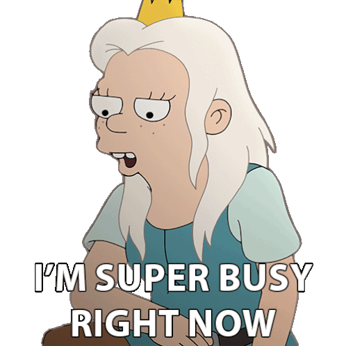 I'M Super Busy Right Now Queen Bean Sticker - I'M Super Busy Right Now Queen Bean Disenchantment Stickers