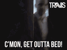 Travis Fran Healy GIF - Travis Fran Healy Get Out Of Bed GIFs