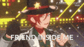 a man in a cowboy hat is holding a microphone and saying " friend inside me " .
