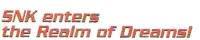 snk enters the realm of dreams written in red