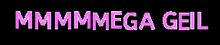 Megageil Mmmegageil GIF - Megageil Mmmegageil Mmmmmegageil GIFs