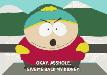 South Park Eric Cartman GIF - South Park Eric Cartman Give Me Back My Kidney GIFs
