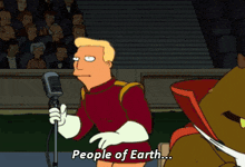 a cartoon character is holding a microphone and saying people of earth
