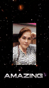 a woman in a plaid shirt is surrounded by stars and the words amazing above her