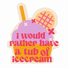 ice cream tub of ice cream six am ice cream waffle ice cream tub