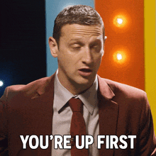 You'Re Up First Tim Robinson GIF - You'Re Up First Tim Robinson I Think You Should Leave With Tim Robinson GIFs
