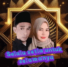 a picture of a man and woman with the words selalu setia untuk selamanya